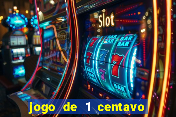 jogo de 1 centavo estrela bet